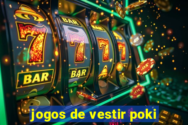 jogos de vestir poki